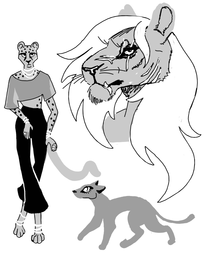 a digital sketchpage consisting of three greyscale drawings: a portrait of a serious-looking scarred lioness woman with long white hair; an anthropomorphic cheetah with long legs wearing loose clothing and jewelry; and a grey feline with a large eye and vaguely cat-like proportions
